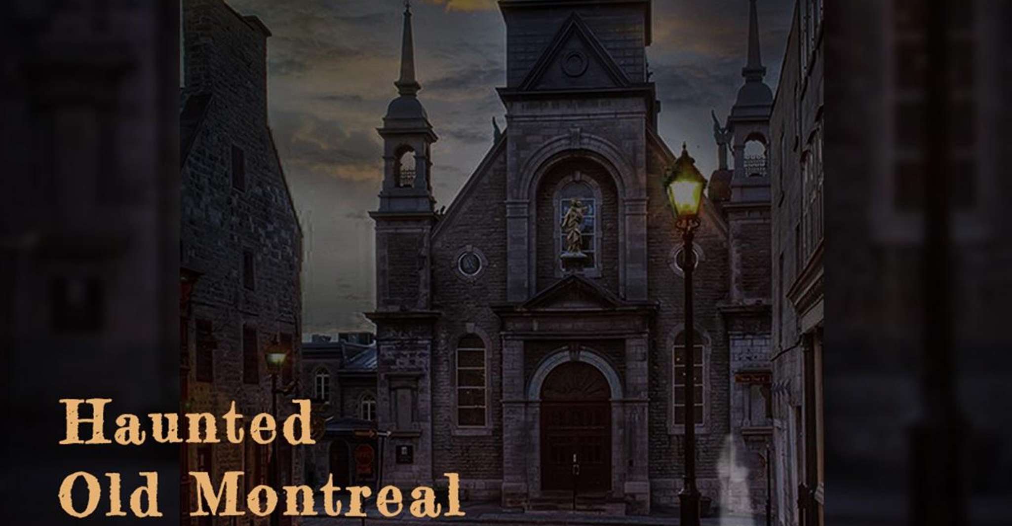 Haunted Old Montreal Ghost Walking Tour