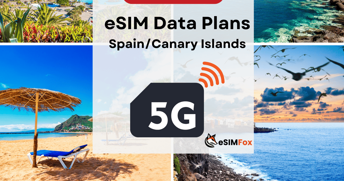 Kanarische Inseln eSIM Datentarif für Spanien 4G/5G