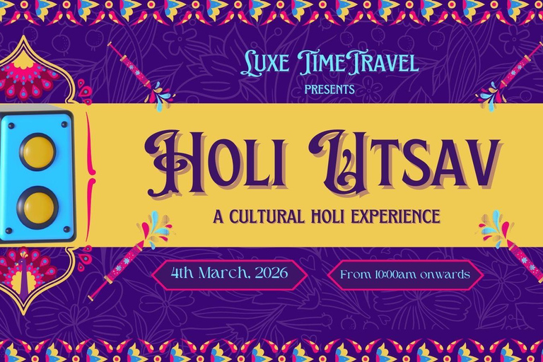Holi Utsav 2026 - A Cultural Holi Experience in Delhi