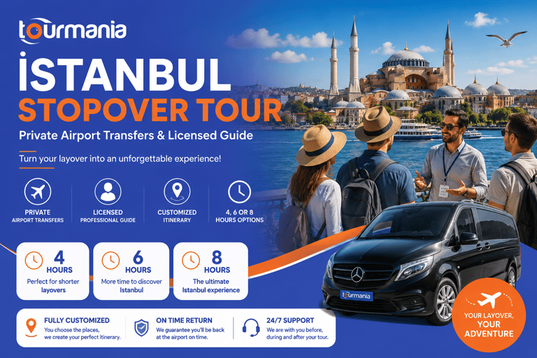 Istanbul: Private Stopover Tour with Airport Transfers 8-Hour Private Stopover Tour