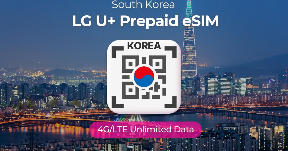 South Korea: LG U+ ESIM Unlimited Roaming Data Plan | GetYourGuide