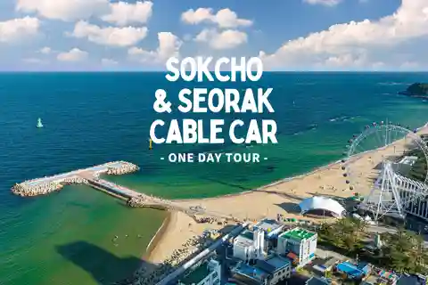 Seoul: Sokcho beach, market, hot spring and Seorak Cable Car