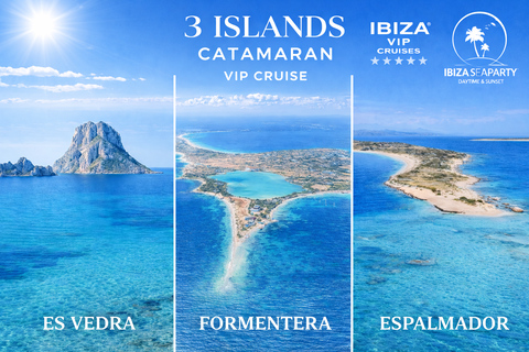 ibiza: 3 Islands—1 Day VIP Boat Formentera & EsVedra Sunset PREMIUM TICKET with 5.5h Premium Open Bar, Lunch & Dinner
