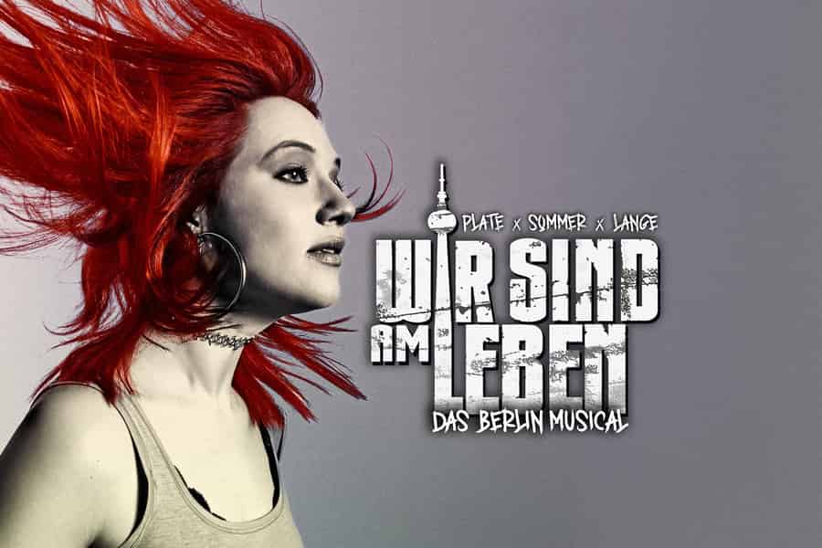 Berlin: WIR SIND AM LEBEN - Das Musical. Foto: GetYourGuide