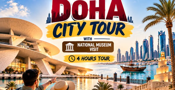 Doha: City Tour with National Museum Tour