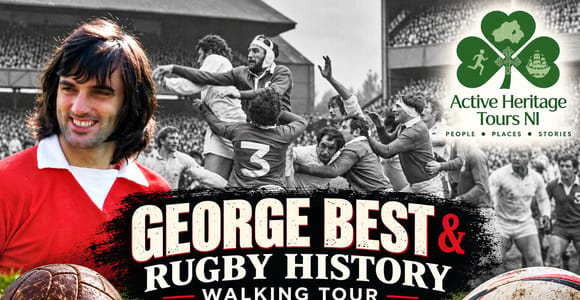 George Best & Rugby History Walking Tour, East Belfast