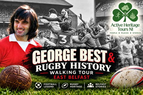 George Best & Rugby History Walking Tour, East Belfast