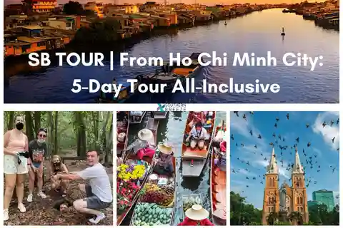SB TOUR | From Ho Chi Minh City: 5-Day Tour All-Inclusive