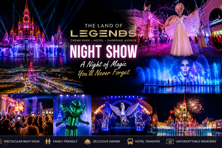 Antalya: Land of Legends Night Show with Dinner & Transfer Show w/ Dinner and Hotel Pick Up from Antalya, Bogazkent