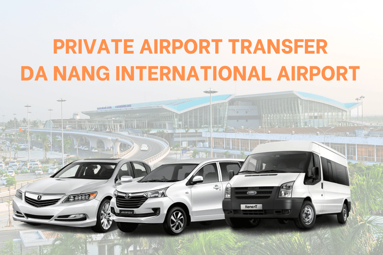 Private Transfer from Da Nang International Airport (DAD) One-way transfer: DAD-Ba Na Hills