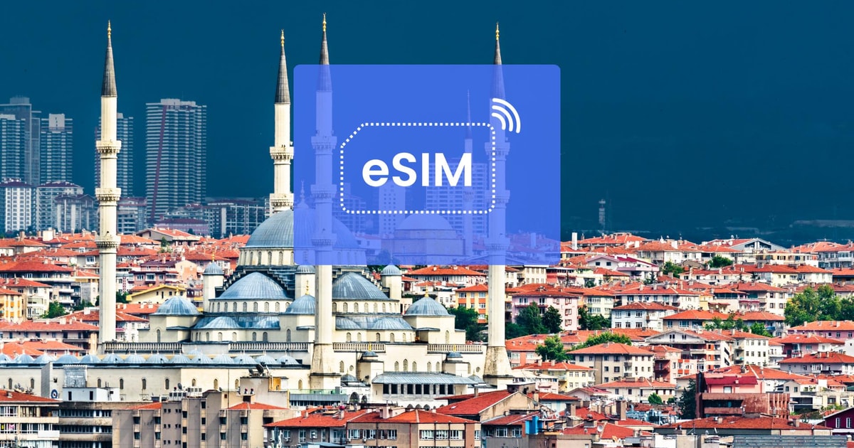 Ankara T Rkei Turkiye Europa Esim Roaming Mobile Daten Getyourguide