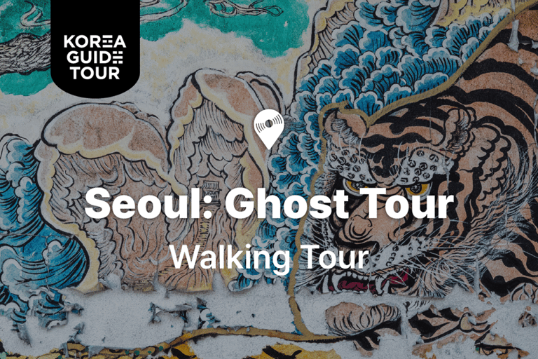 Seul: Tour FantasmagóricoSeul: Passeio Fantasmagórico