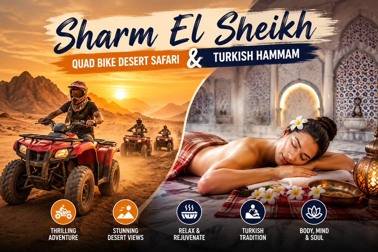 Sharm El Sheikh: Quad Bike Desert Safari & Turkish Hammam