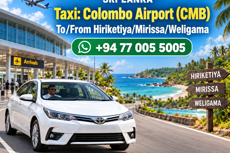 Colombo Airport To/From Hiriketiya/Mirissa/Weligama Colombo Airport (CMB) ↔ Mirissa
