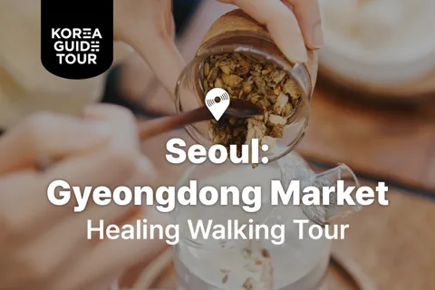 Seoul: Gyeongdong Market Healing Walking Tour