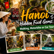 Hanoi Hidden Food Gems: Walking, Motorbike or Car Tour