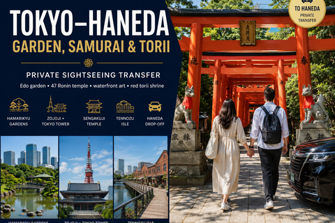 Tokyo–Haneda: Garden, Samurai & Torii Private Tour Tokyo hotel → Haneda Airport