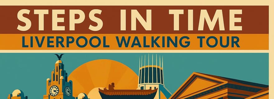 Les Pas du Temps : Visite à Pied de Liverpool