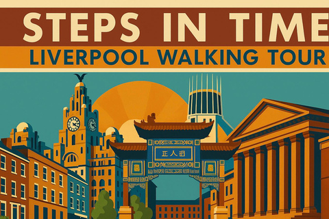 Steps In Time: Liverpool Walking Tour