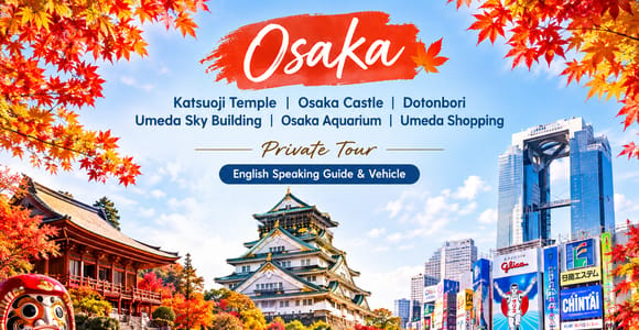 Osaka & Katsuoji Temple: Private Tour For English speakers