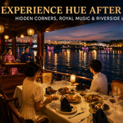 Hue After Dark: A Night of Flavors, Music & River Lights Hue After Dark: A Night of Flavors, Music & River Lights