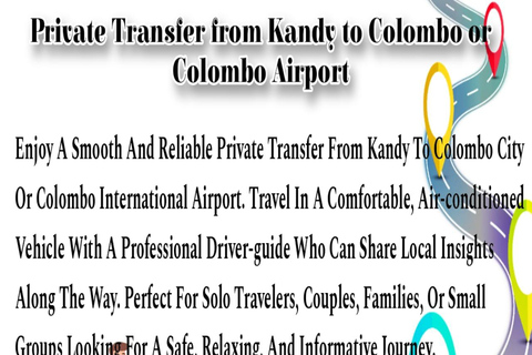 From Kandy: Drop-off to Airport (CMB), Colombo, or Negombo