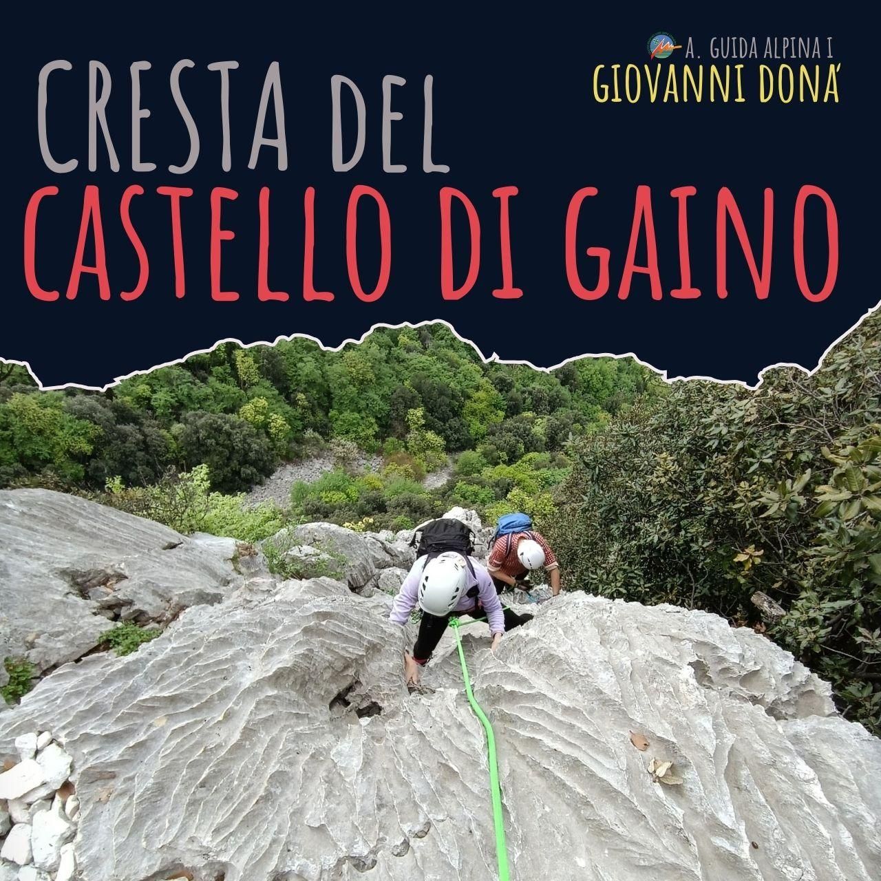 Gaino-Burgkamm: Bergsteigerroute am Gardasee