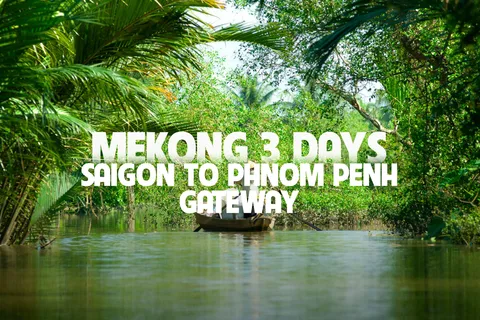 Mekong Delta 3-Tage: Saigon nach Phnom Penh Gateway