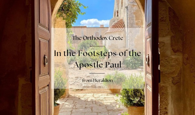 Visit Orthodox Crete In the Footsteps of the Apostle Paul in Agia Pelagia