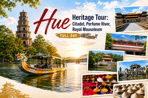 Hue Heritage Tour: Citadel, Perfume River, Royal Mausoleum Group Tour