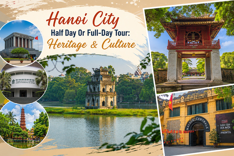 Hanoi City Half Day Or Full-Day Tour: Heritage & Culture Group Tour In Full Day