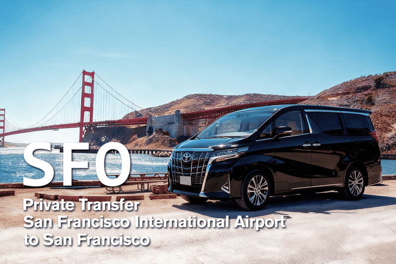 San Francisco City: Private One-Way Transfer From/To SFO