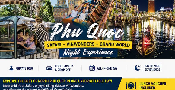 Phu Quoc: Safari, VinWonders & Grand World Night Experience