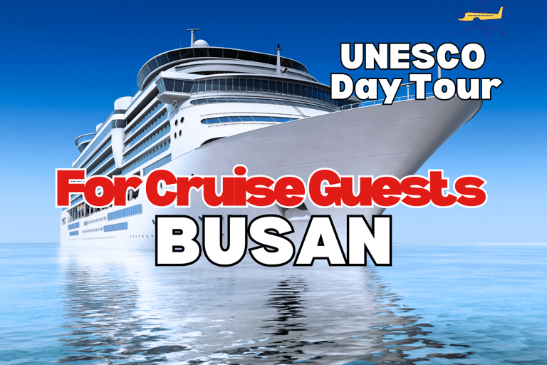 Para pasajeros de cruceros del puerto de Busan : Recorrido esencial por Busan