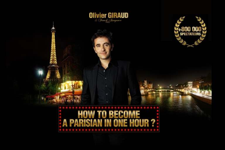 Paris : spectacle de 1 h « How to Become a Parisian »Place première catégorie