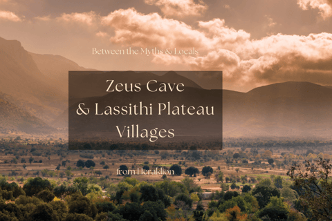 Between the Myths &amp; Locals: Zeus Cave &amp; Lassithi PlateauPremium Vehicle 3-seats