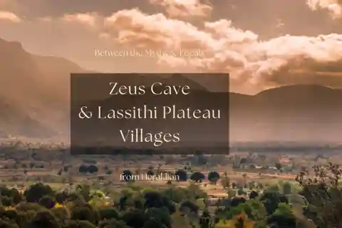 Between the Myths & Locals: Zeus Cave & Lassithi Plateau