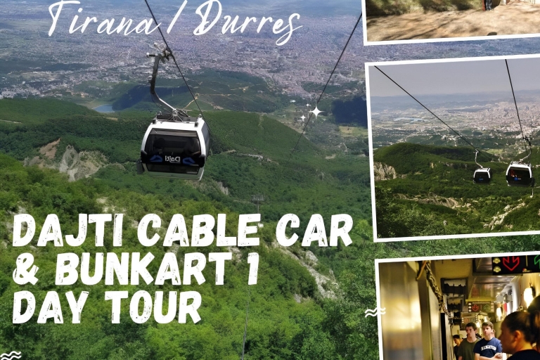 From Tirana / Durres: Dajti Mountain Cable Car & BunkArt 1 From Tirana: Cable Car Dajti Mountain & Bunkart 1 Tour