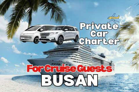 Busan : pour les passagers de croisière, visite en voiture privéeBusan : Visite en voiture privée pour les passagers de croisière