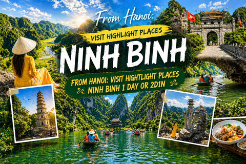 From Hanoi: Visit Hightlight Places Ninh Binh 1 Day or 2D1N Private Ninh Binh in 1 Day