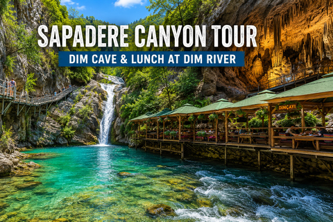 Alanya: Sapadere Canyon Tour with Dim Cave Tickets & Lunch