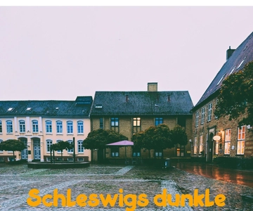 Historiens skuggor - "Schleswigs mörka hemligheter