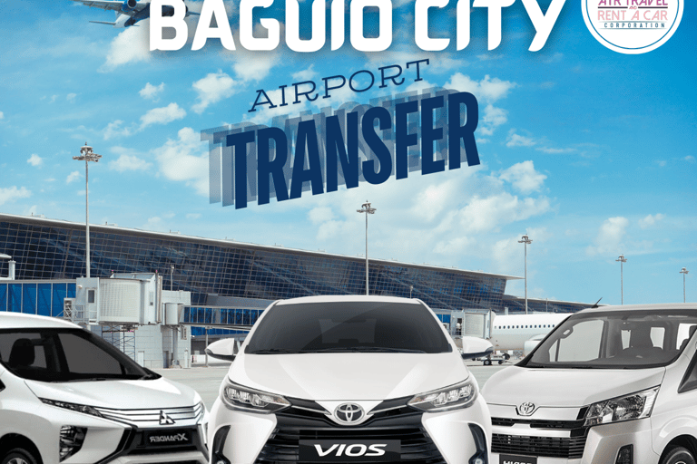 MANILA AIRPORT TO BAGUIO CITY TRANSFERS MANILA AIRPORT TO BAGUIO CITY TRANSFERS 3-6PAX