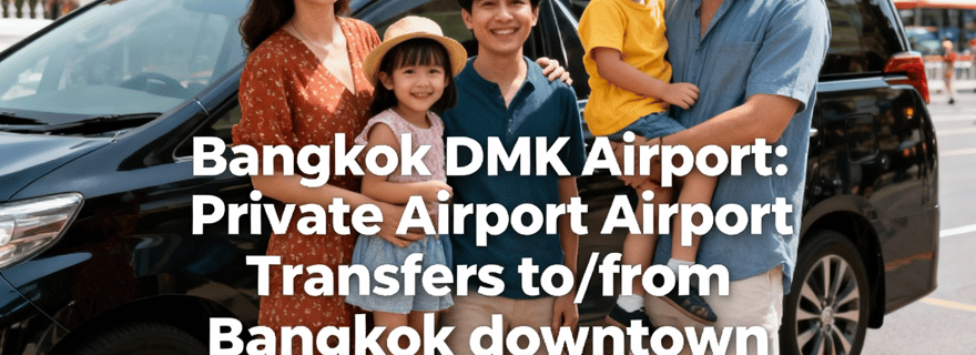 Aeroporto de Bangkok-DMK: Traslado Particular do Aeroporto