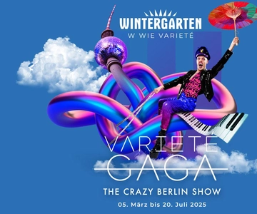 Berlin: “VARIETÉ GAGA” at Wintergarten Show Tickets