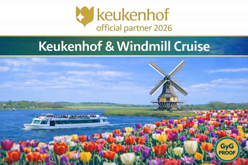 Amsterdam: Tour ai Giardini di Keukenhof con crociera sui mulini a vento