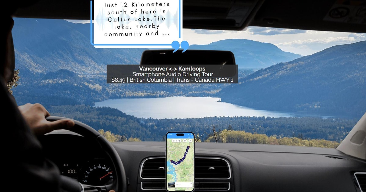 Vancouver and Kamloops Smartphone Audio Driving Tour GetYourGuide