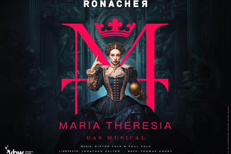 Vienna: MARIA THERESIA - THE MUSICAL at Ronacher Theatre MARIA THERESIA - THE MUSICAL. Ticket Price Category B