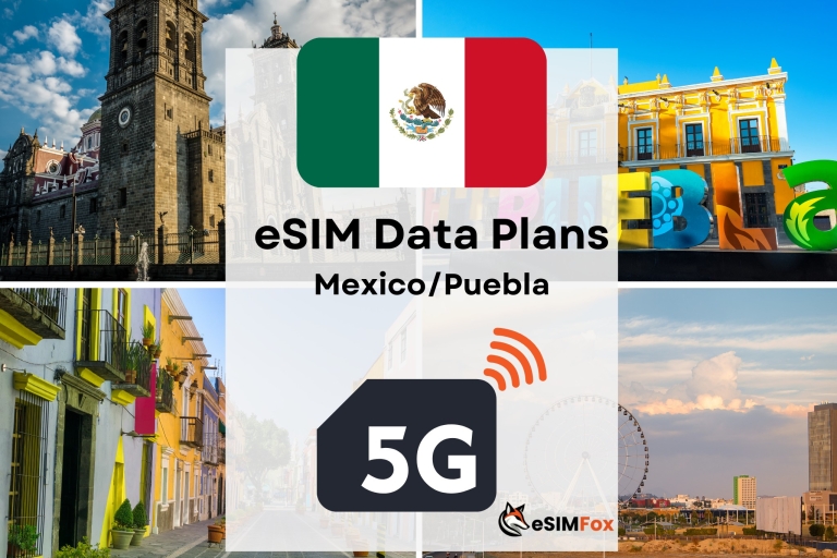 Puebla: eSIM Internet Data Plan for Mexico 4G/5G Puebla 5GB 15Days