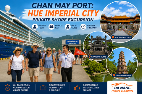 Chan May Port: Hue Imperial City Private Shore Excursion
